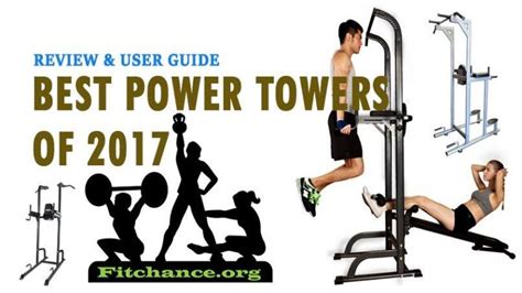 Best Power Towers Review 2017 For Home Fitness