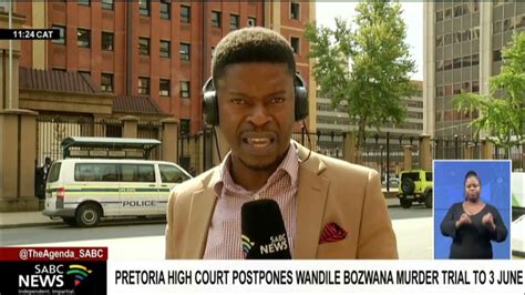 Wandile Bozwana Murder Case Pretoria High Court Postpones Trial To 3