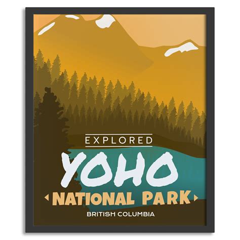 Yoho National Park Explored Poster Canada Untamed