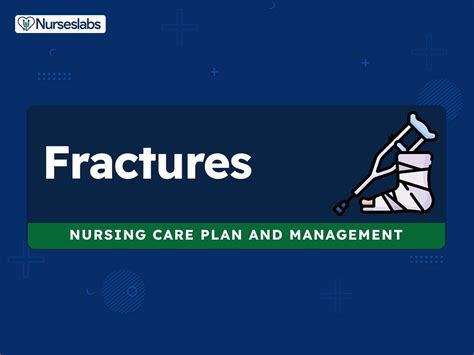 Fracture Nursing Care Plans 11 Nursing Diagnosis Nurseslabs