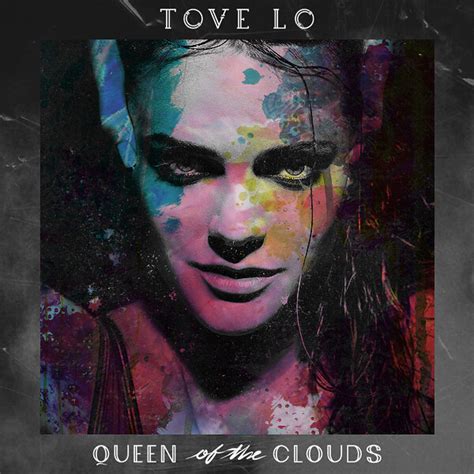 Tove Lo Queen Of The Clouds Fanmade Album Cover Flickr