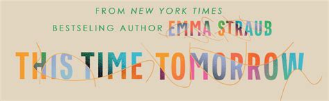 This Time Tomorrow A Novel Ebook Straub Emma Kindle Store