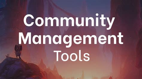 The Best Community Management Tools What You Should Use