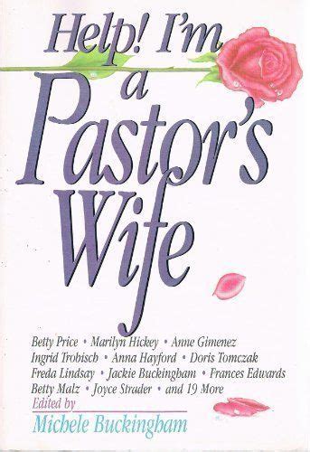 Help Im A Pastors Wife Pastors Wife Unveiled Wife Prayer Pastor