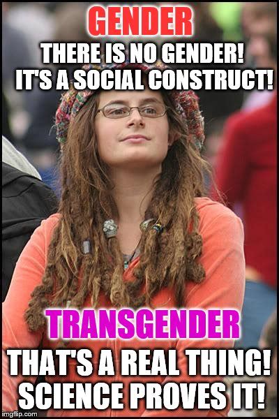Im Confused Is It All A Social Construct Or Not Imgflip