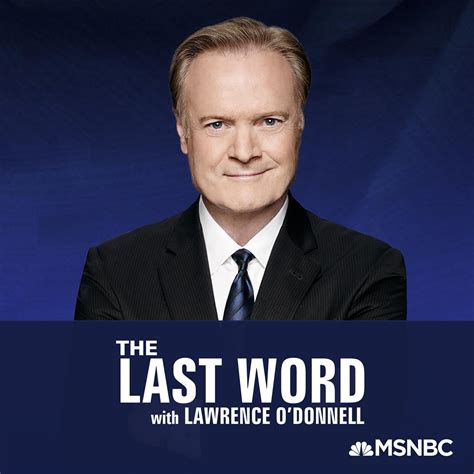 The Last Word With Lawrence Odonnell Podcast Lawrence Odonnell