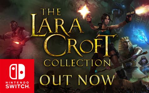 The Lara Croft Collection Is Out Now For Nintendo Switch Feral News
