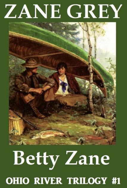Zane Grey Books Betty Zane Collected Westerns Of Zane Grey By Zane