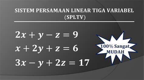 Cara Mudah Sistem Persamaan Linear Tiga Variabel Spltv Youtube