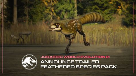 Jurassic World Evolution 2 Feathered Species Pack Announcement Trailer Youtube