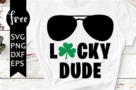 Lucky Dude Svg Free St Patricks Day Svg Dude Svg Instant Download Silhouette Cameo Shirt