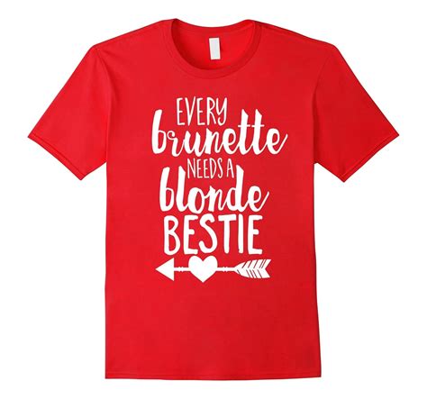 Every Brunette Needs Blonde Bestie Shirt Bff White 4lvs