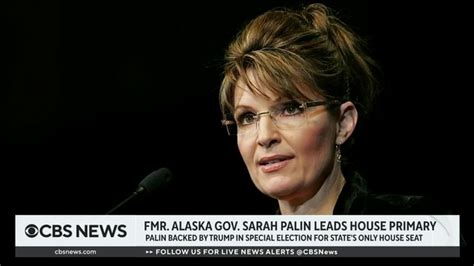 Cbs News Sarah Palin Leads Alaska Congressional Primary Following