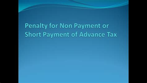 Penalty For Non Payment Or Short Payment Of Advance Tax Youtube