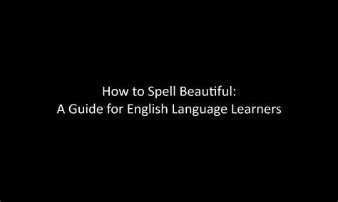 How To Spell Beautiful A Guide For English Language Learners