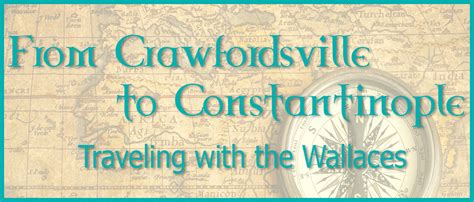From Crawfordsville To Constantinople Montgomery County Visitors