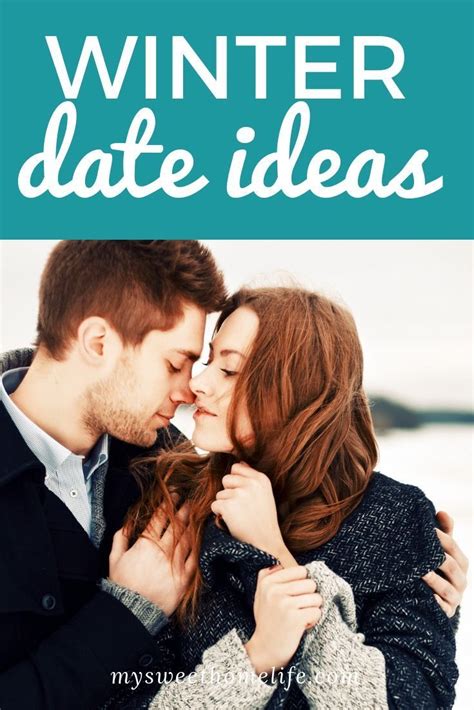 Fun Winter Date Ideas Winter Date Ideas Date Night Ideas For Married