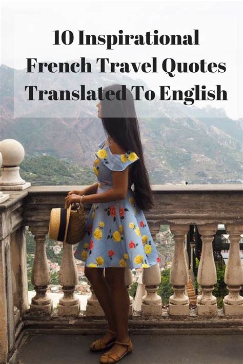 10 Inspirational French Travel Quotes Translated To English Travel