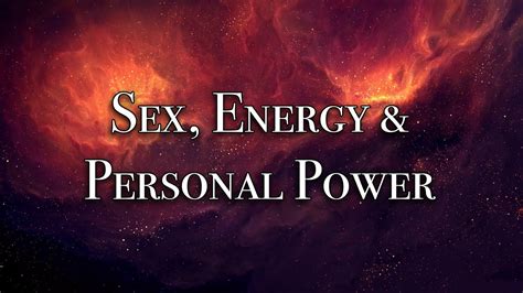 Phil Good Sex Energy And Personal Power Youtube