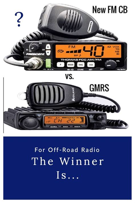 New Fm Cb Mode Vs Gmrs For Off Road Cb Radio Radio Offroad
