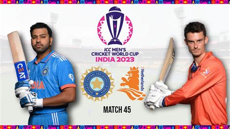 icc men s cricket world cup 2023 india vs netherlands match preview head to head and streaming