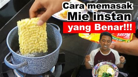 Ternyata Begini Cara Memasak Mie Instan Yang Benar Youtube