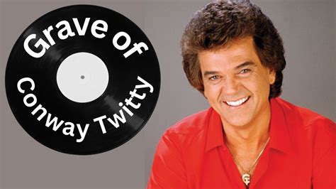 Grave Of Conway Twitty Youtube