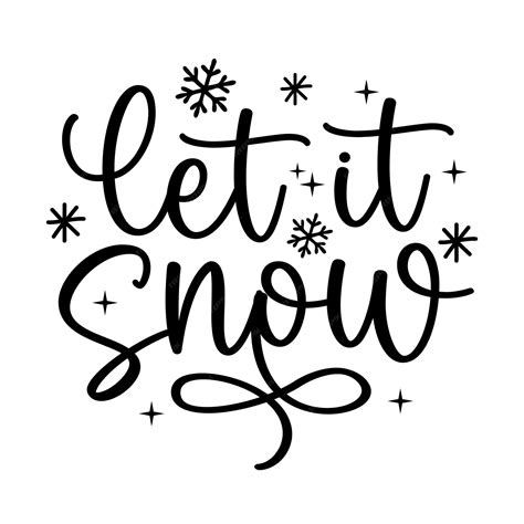 Premium Vector Christmas Let It Snow Winter Lettering Quotes Sayings