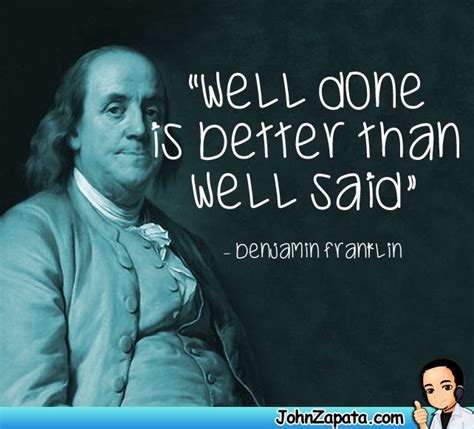 Well Done Is Better Than Well Said Internetmarketing Sayings