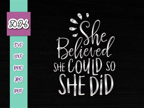 Inspirational Svg Files For Cricut Sayings She Believed She Etsy