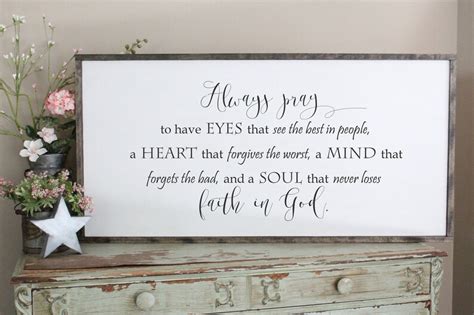 Always Pray To Have Eyes That See The Best In People Sign Etsy