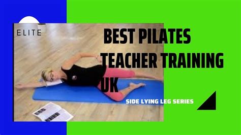 Best Pilates Teacher Training Uk Side Lying Leg Series Youtube