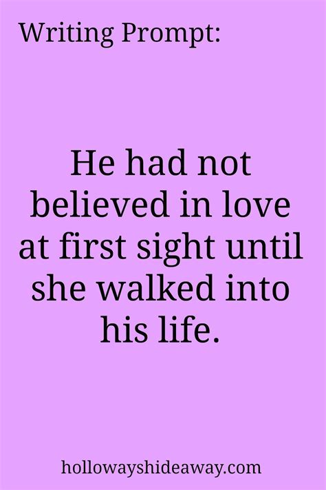 Writing Prompt He Had Not Believed In Love At First Sight Until She