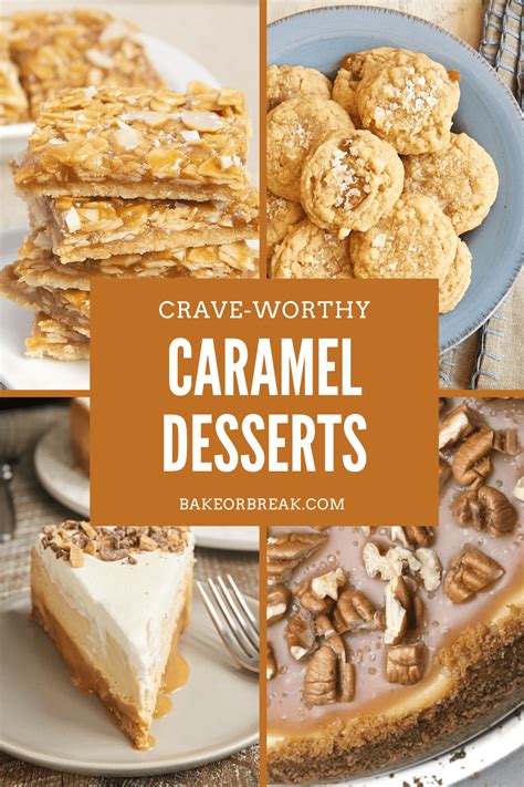 Best Caramel Desserts Bake Or Break