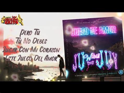 Juego De Amor Grupo Ju Juy 2022 Tema Limpio Letra Lyrics La Razon