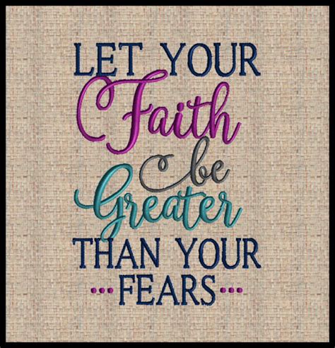 Let Your Faith Be Greater Than Your Fears Machine Embroidery Etsy