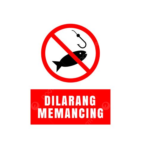 Dilarang Memancing サイネージイラスト画像とpngフリー素材透過の無料ダウンロード Pngtree