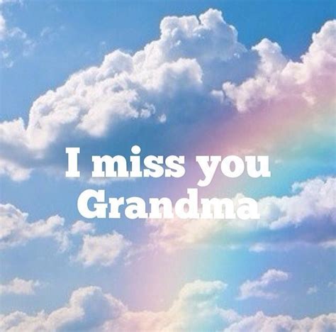 Missing Grandma Quotes I Miss You Grandma Meant To Be Quotes