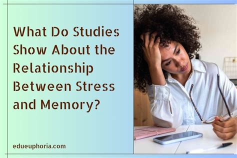 What Do Studies Show About The Relationship Between Stress And Memory
