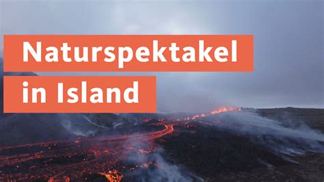 Naturspektakel Vulkanausbruch In Island Sv Mediathek Wdr