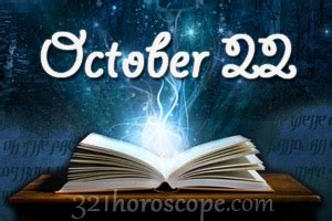 In western astrology, astrological signs are the twelve 30° sectors of the ecliptic, starting at the vernal equinox (one of the intersections of the ecliptic with the celestial equator). October 22 Birthday horoscope - zodiac sign for October 22th