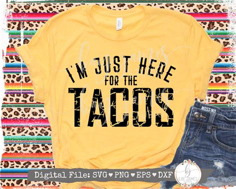 Im Just Here For The Tacos Svg Fiesta Svg Cinco De Etsy