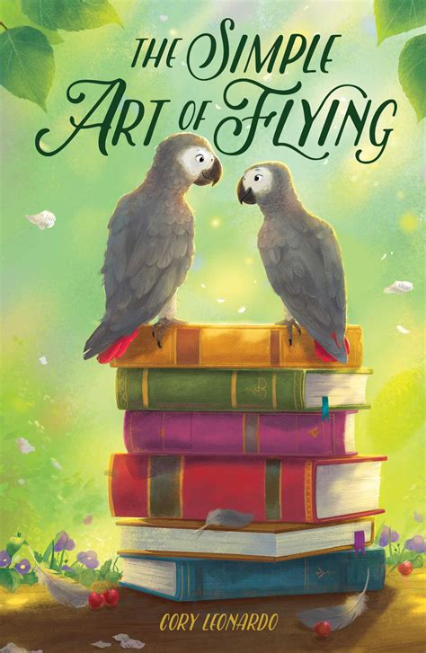 The reading of this book would be a disappointing experience for anyone who expects easy instruction in the art of loving. The Simple Art of Flying | Book by Cory Leonardo ...