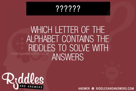 30 Which Letter Of The Alphabet Contains The Riddles With Answers To