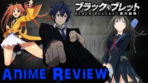 Black Bullet Anime Review Youtube