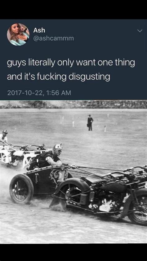 Guys Literally Only Want One Thing Rdankmemes