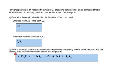 Molar mass is the mass of one mole of a substance (6.02 x 1023 formula units). Solved: Ferrophosphorus (Fe_2P) Reacts With Pyrite (FeS_2 ...