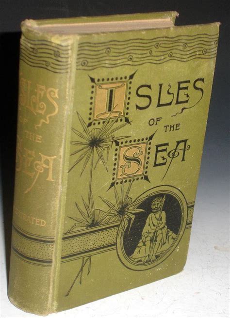The Isles Of The Sea Being Entertaining Narrative Of A Voyage To The