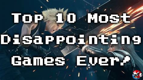 Top 10 Most Disappointing Games Youtube