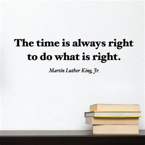 Check spelling or type a new query. The Time Is Always Right Wall Quotes™ Decal | WallQuotes.com